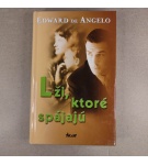 Lži, ktoré spájajú – Edward de Angelo