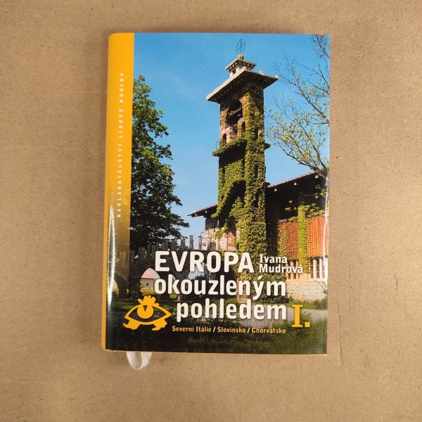 Evropa okouzleným pohledem - Ivana Mudrová