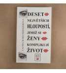 Deset největších hloupostí jimiž si ženy komplikují život – Laura Schlessingerová
