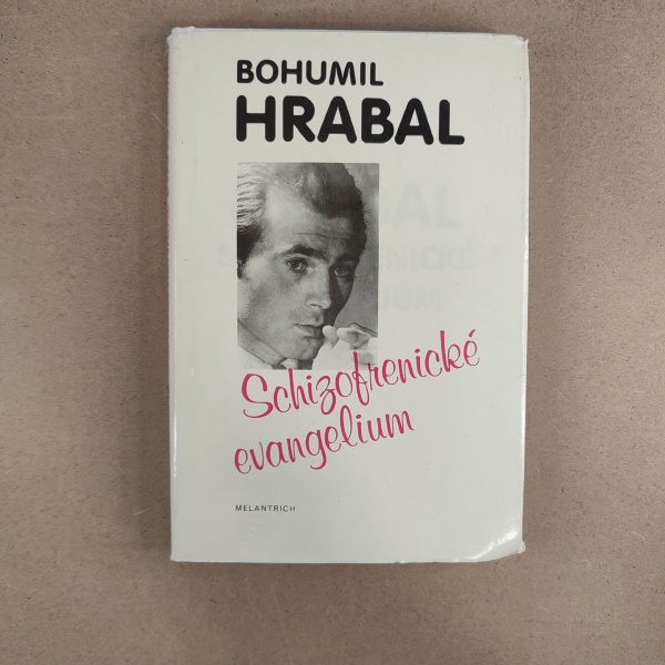 Schizofrenické evangelium - Bohumil Hrabal