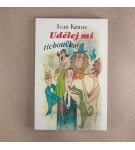 Udělej mi tichoučko ! – Ivan Kraus
