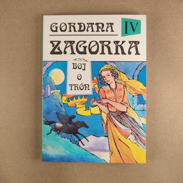 Gordana IV - Boj o trón - Zagorka