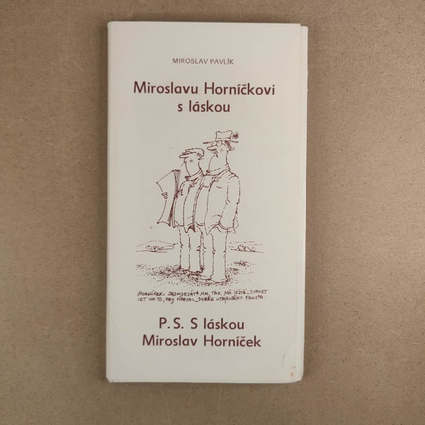 Miroslavu Horníčkovi s láskou - Miroslav Pavlík
