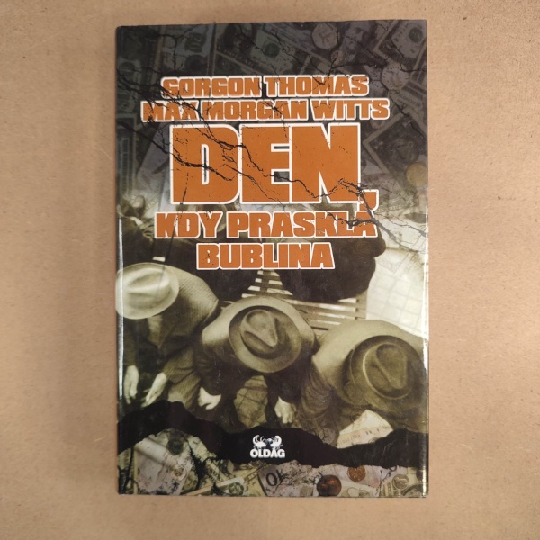 Den kdy praskla bublina - Gorgon Thomas, Max Morgan Witts