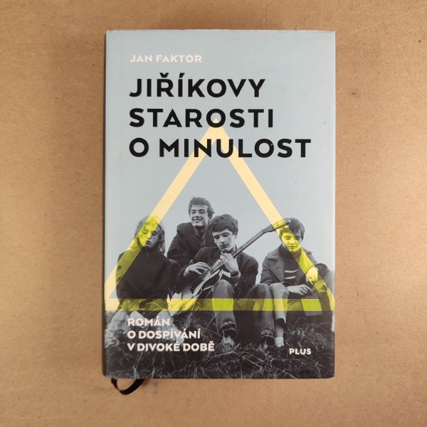 Jiříkovy starosti o minulost - Jan Faktor