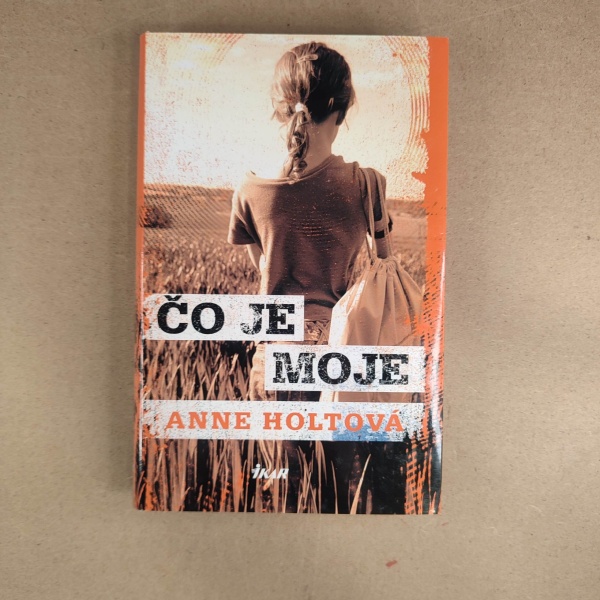 Čo je moje - Anne Holtová
