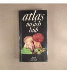 Atlas našich húb – Aurel Dermek