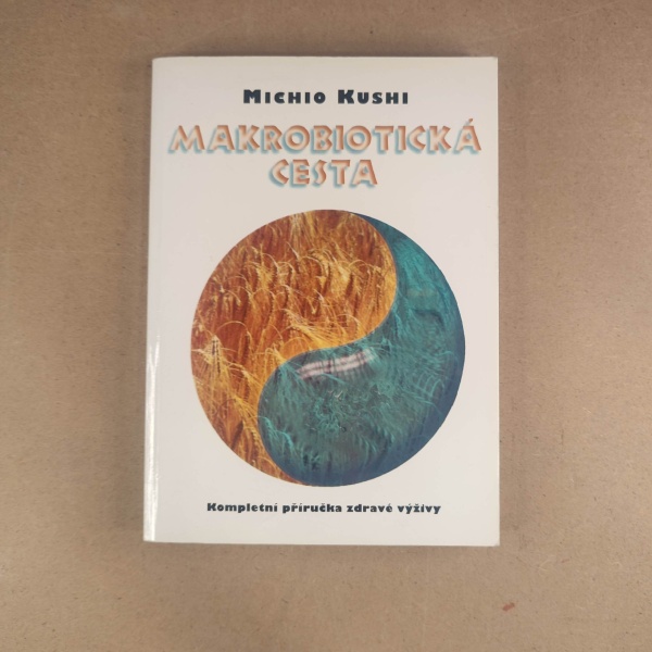 Makrobiotická cesta - Michio Kushi