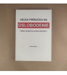 Veľká príručka na oslobodenie – Daniel Marko