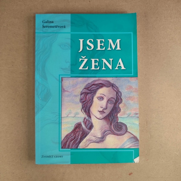 Jsem žena - Galina Šeremetěvová