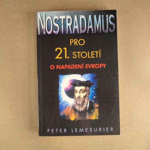 Nostradamus pro 21. století - Peter Lemesurier