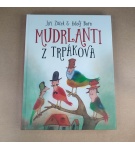 Mudrlanti z trpákova – Kolektív