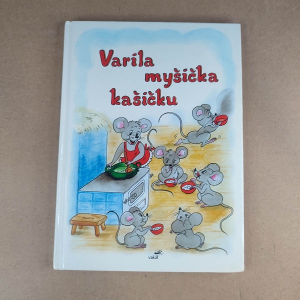 Varila myšička kašičku - Neznámy