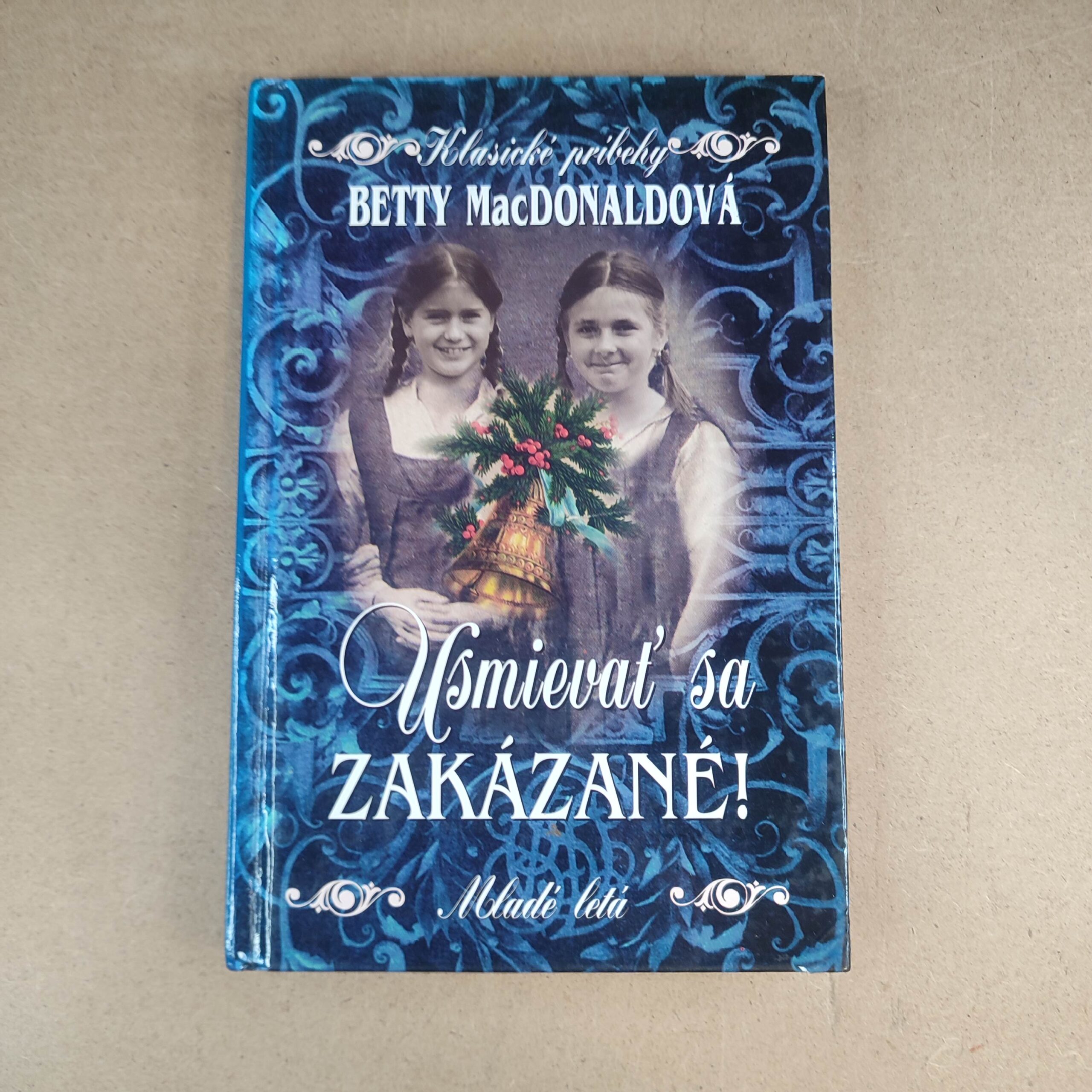 Usmievať sa je zakázané ! - Betty  Macdonald